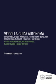 Veicoli a guida autonoma. Opportunità, sfide e prospettive future di una tecnologia per una mobilità sicura, efficiente e sostenibile - Librerie.coop Veicoli a guida autonoma. Opportunità, sfide e prospettive future di una tecnologia per una mobilità sicura, efficiente e sostenibile - Librerie.coop