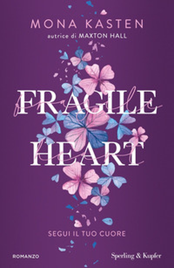 Fragile heart. Segui il tuo cuore - Librerie.coop Fragile heart. Segui il tuo cuore - Librerie.coop