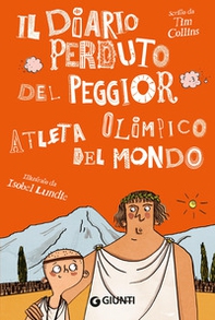 Il diario perduto del peggior atleta olimpico del mondo - Librerie.coop