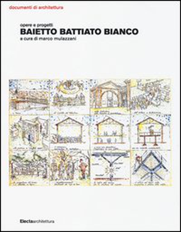 Baietto Battiato Bianco. Opere e progetti - Librerie.coop Baietto Battiato Bianco. Opere e progetti - Librerie.coop