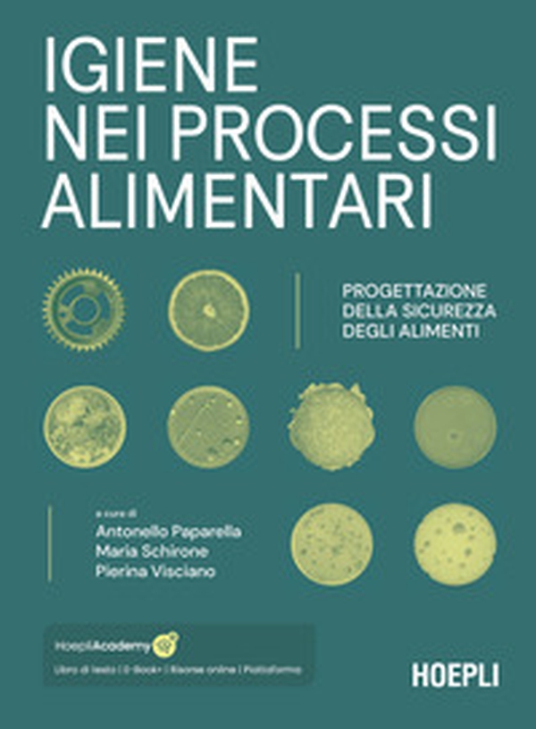 Igiene nei processi alimentari. Progettazione della sicurezza degli alimenti - Librerie.coop Igiene nei processi alimentari. Progettazione della sicurezza degli alimenti - Librerie.coop