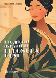 I soggiorni asolani di Eleonora Duse - Librerie.coop