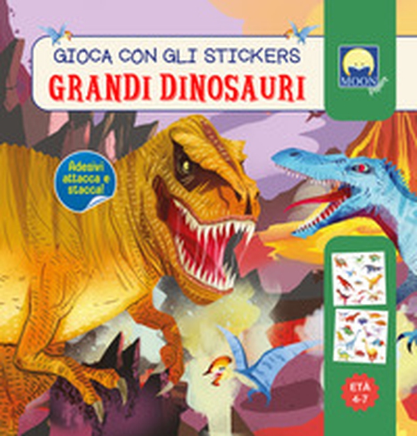 Grandi dinosauri. Gioca con gli stickers - Librerie.coop