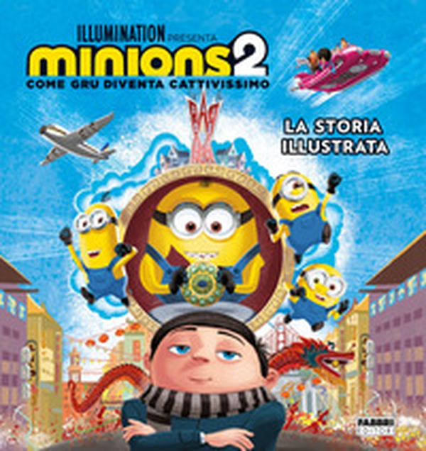Minions 2. Come Gru diventa cattivissimo. La storia illustrata - Librerie.coop Minions 2. Come Gru diventa cattivissimo. La storia illustrata - Librerie.coop