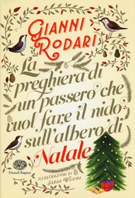 La preghiera di un passero che vuol fare il nido sull'albero di Natale - Librerie.coop