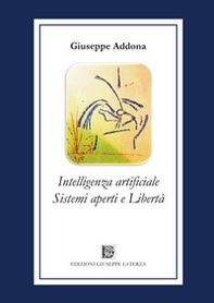 Intelligenza artificiale sistemi aperti e libertà - Librerie.coop