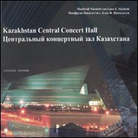 Kazakhstan central concert hall. Ediz. italiana e inglese - Librerie.coop