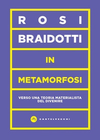 In metamorfosi. Verso una teoria materialista del divenire - Librerie.coop