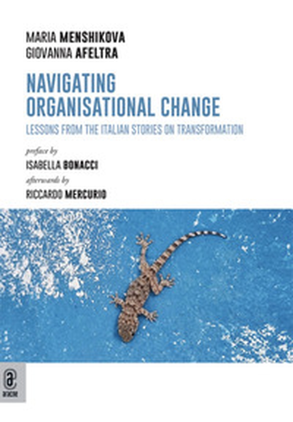 Navigating organisational change. Lessons from the Italian stories on transformation - Librerie.coop Navigating organisational change. Lessons from the Italian stories on transformation - Librerie.coop