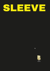 Sleeve 2. Archive obsession. We all are an archive to be discovered - Librerie.coop Sleeve 2. Archive obsession. We all are an archive to be discovered - Librerie.coop