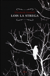 Lois la strega - Librerie.coop Lois la strega - Librerie.coop