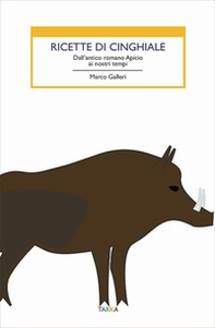 Ricette di cinghiale. Dall'antico romano Apicio ai nostri tempi - Librerie.coop Ricette di cinghiale. Dall'antico romano Apicio ai nostri tempi - Librerie.coop