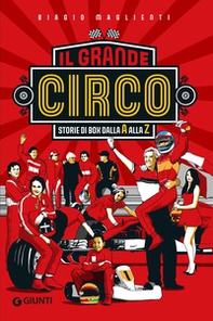Il grande circo. Storie di box dalla A alla Z - Librerie.coop