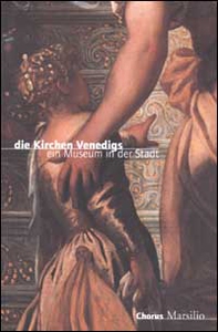 Die Kirchen Venedigs. Ein Museum in der Stadt - Librerie.coop