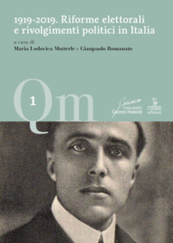 1919-2019. Riforme elettorali e rivolgimenti politici in Italia - Librerie.coop 1919-2019. Riforme elettorali e rivolgimenti politici in Italia - Librerie.coop