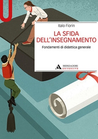 La sfida dell'insegnamento. Fondamenti di didattica generale - Librerie.coop La sfida dell'insegnamento. Fondamenti di didattica generale - Librerie.coop