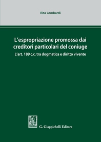 L'espropriazione promossa dai creditori particolari del coniuge - Librerie.coop L'espropriazione promossa dai creditori particolari del coniuge - Librerie.coop