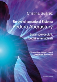 Un avvicinamento al Sistema Fedora Aberastury. Spazi sconosciuti, luoghi inimmaginati - Librerie.coop
