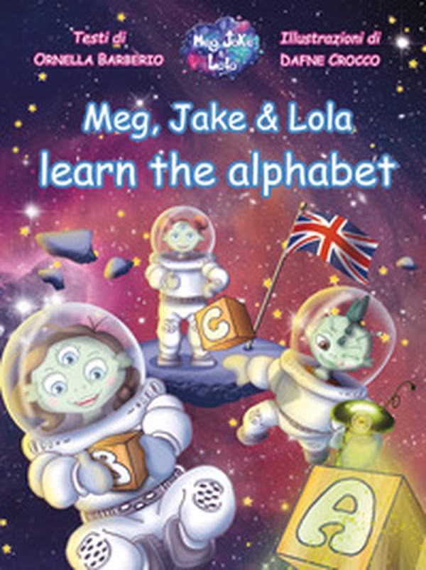 Meg, Jake & Lola learn the alphabet - Librerie.coop Meg, Jake & Lola learn the alphabet - Librerie.coop