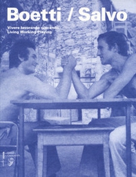 Boetti. Salvo: vivere lavorando giocando. Ediz. italiana e inglese - Librerie.coop