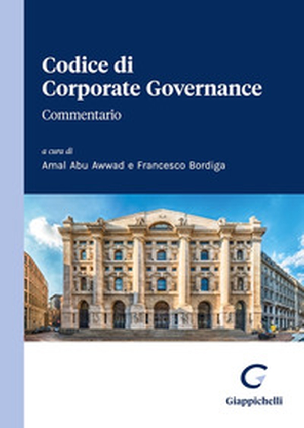 Codice di Corporate Governance. Commentario - Librerie.coop Codice di Corporate Governance. Commentario - Librerie.coop