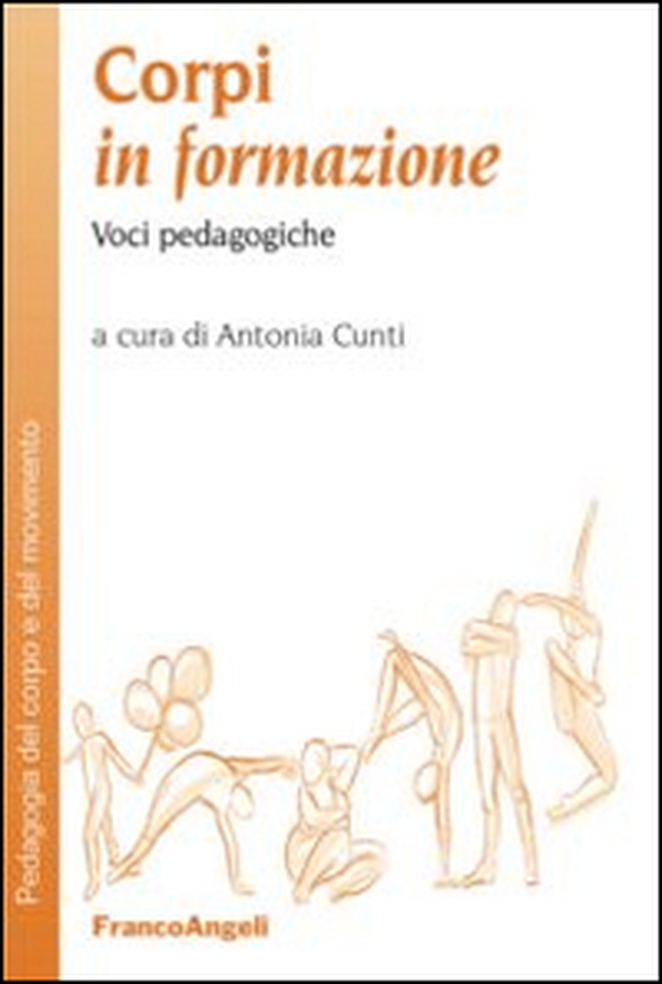 Corpi in formazione. Voci pedagogiche - Librerie.coop Corpi in formazione. Voci pedagogiche - Librerie.coop