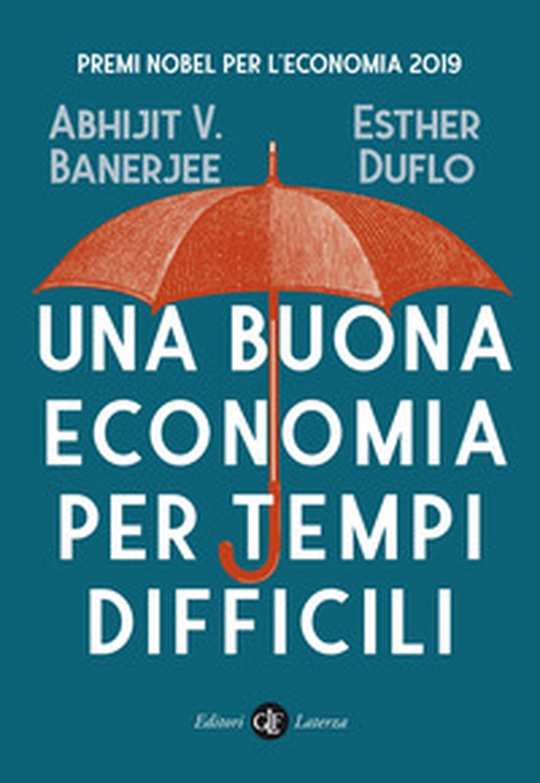Una buona economia per tempi difficili - Librerie.coop Una buona economia per tempi difficili - Librerie.coop