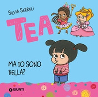 Ma io sono bella? Tea - Librerie.coop