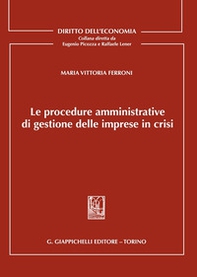 Le procedure amministrative di gestione delle imprese in crisi - Librerie.coop Le procedure amministrative di gestione delle imprese in crisi - Librerie.coop