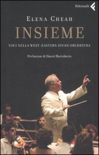 Insieme. Voci della West-Eastern Divan Orchestra - Librerie.coop
