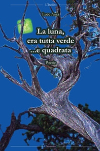 La luna era tutta verde e quadrata - Librerie.coop
