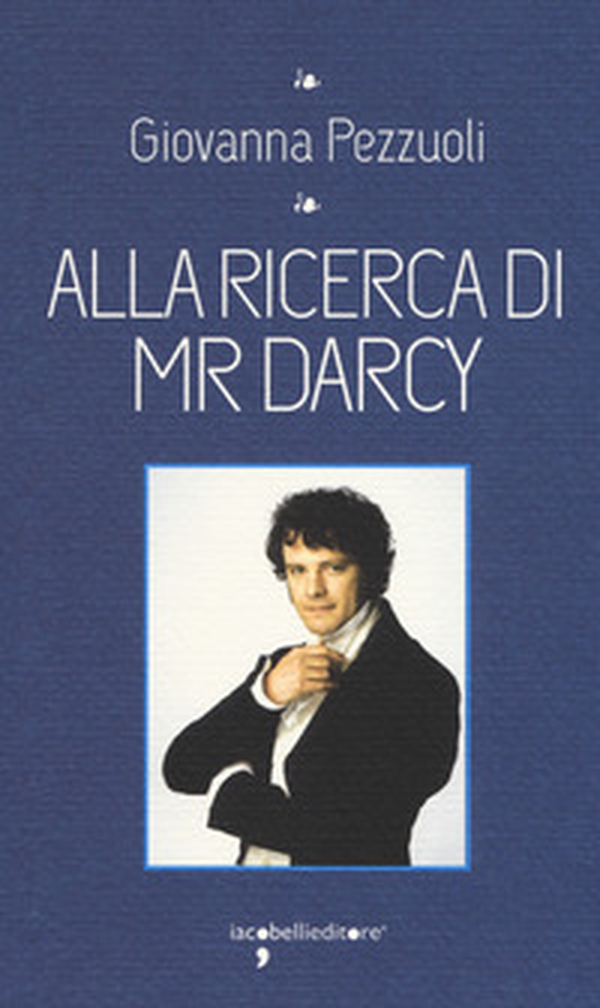 Alla ricerca di Mr Darcy - Librerie.coop Alla ricerca di Mr Darcy - Librerie.coop