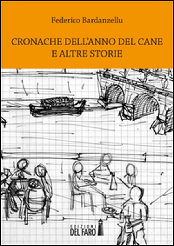 Cronache dell'anno del cane ed altre storie - Librerie.coop