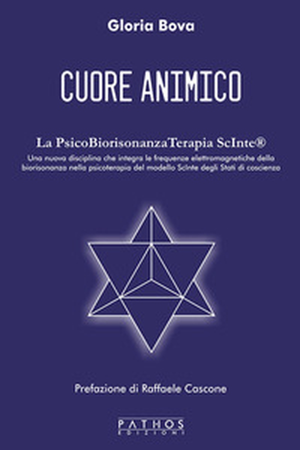 Cuore animico. La PsicoBiorisonanzaTerapia ScInte® - Librerie.coop Cuore animico. La PsicoBiorisonanzaTerapia ScInte® - Librerie.coop
