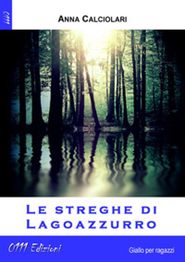 Le streghe di Lagoazzurro - Librerie.coop Le streghe di Lagoazzurro - Librerie.coop