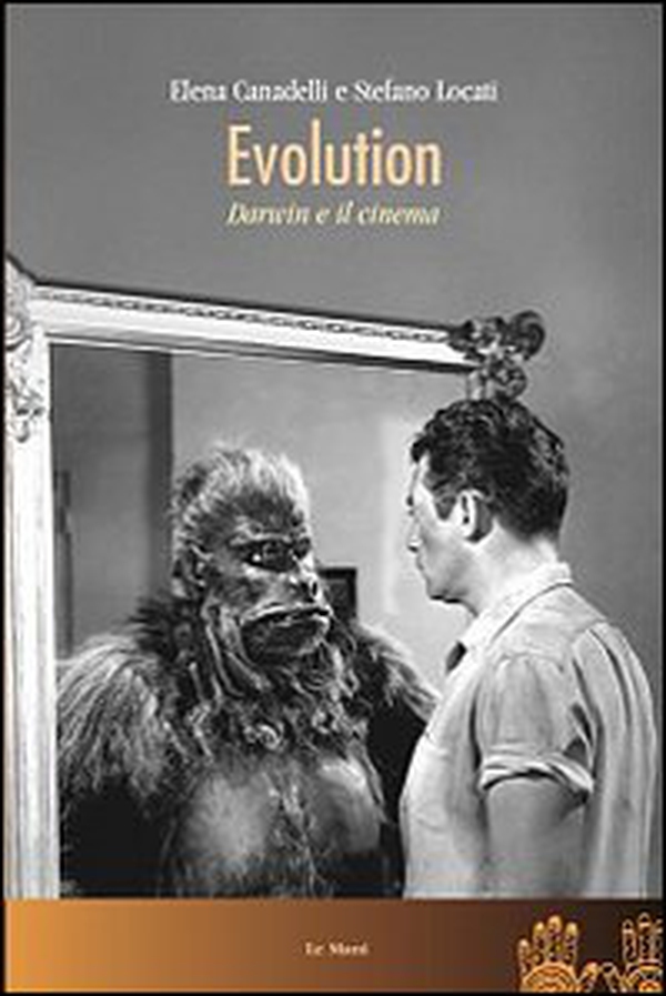 Evolution. Darwin e il cinema - Librerie.coop Evolution. Darwin e il cinema - Librerie.coop