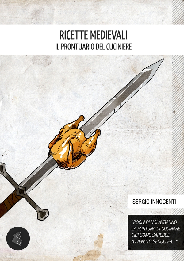 Ricette medievali - il prontuario del cuciniere - Librerie.coop Ricette medievali - il prontuario del cuciniere - Librerie.coop