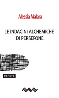 Le indagini alchemiche di Persefone - Librerie.coop