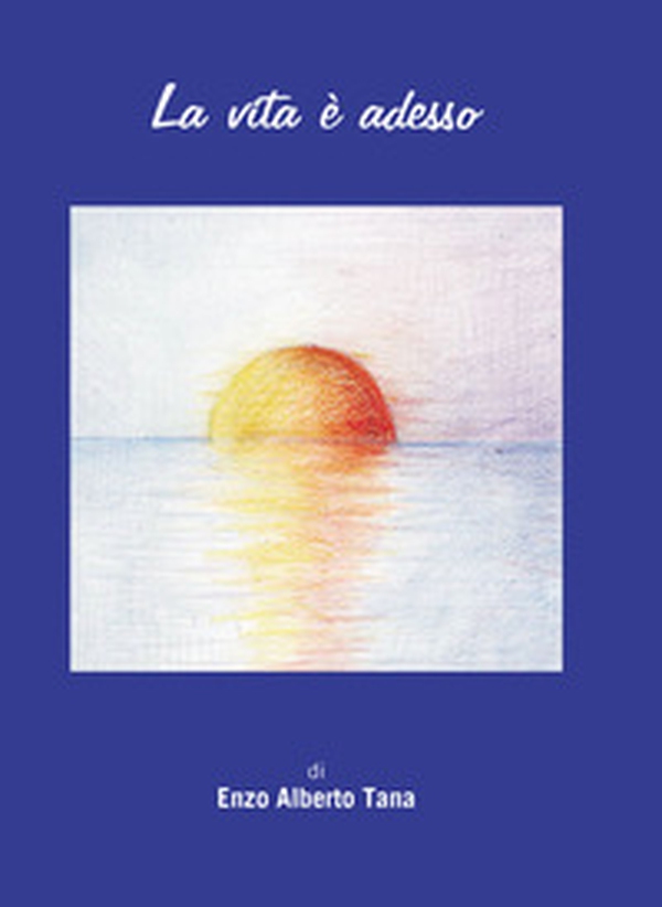 La vita è adesso - Librerie.coop La vita è adesso - Librerie.coop