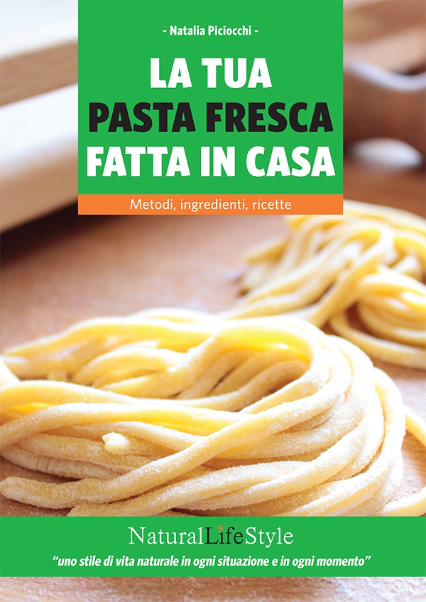 La tua pasta fresca fatta in casa - Librerie.coop La tua pasta fresca fatta in casa - Librerie.coop