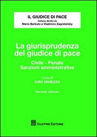 La giurisprudenza del giudice di pace. Civile, penale, sanzioni amministrative - Librerie.coop