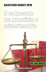 Il colpevole fra giustizia e misercordia - Librerie.coop