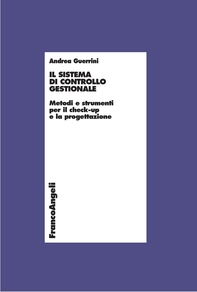 Il sistema di controllo gestionale. Metodi e strumenti per il check-up e la progettazione - Librerie.coop Il sistema di controllo gestionale. Metodi e strumenti per il check-up e la progettazione - Librerie.coop