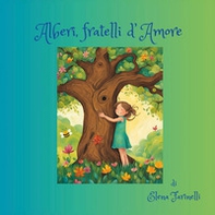Alberi, fratelli d'amore - Librerie.coop