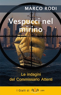 Vespucci nel mirino. L'ottava indagine del commissario Attenti - Librerie.coop