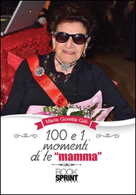 100 e 1 momenti di te «mamma» - Librerie.coop