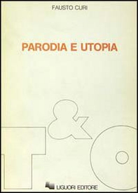 Parodia e utopia - Librerie.coop Parodia e utopia - Librerie.coop
