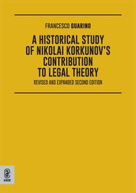 A historical study of Nikolai Korkunov's contribution to legal theory - Librerie.coop