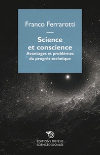 Science et conscience. Avantages et problèmes du progrès technique - Librerie.coop