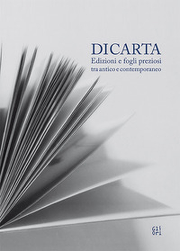 Di carta. Edizioni e fogli preziosi tra antico e contemporaneo - Librerie.coop Di carta. Edizioni e fogli preziosi tra antico e contemporaneo - Librerie.coop